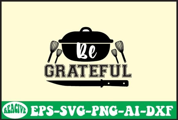 Be Grateful Svg Design Review