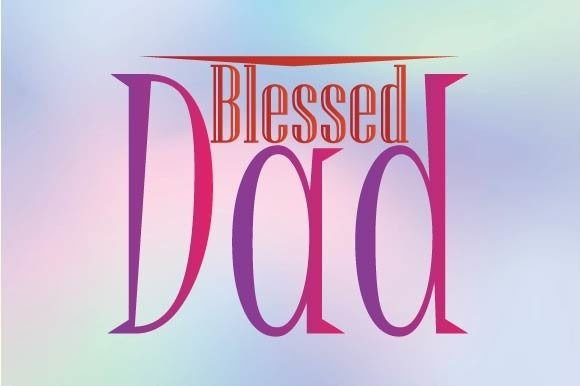 Blessed Dad Svg Review for Embroidery Projects