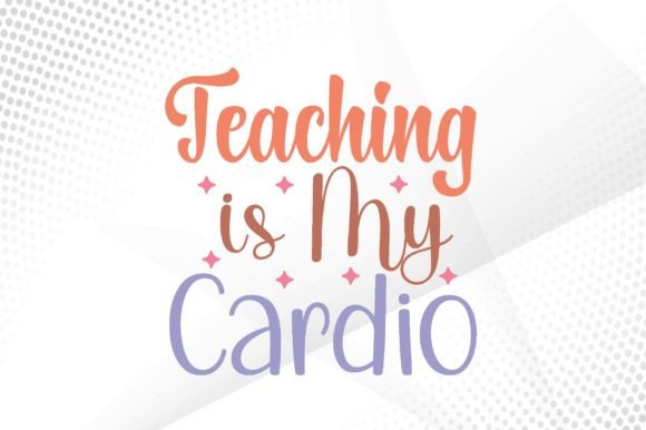 Retro Teaching is My Cardio Svg Review